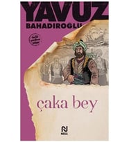 Çaka Bey / Yavuz Bahadıroğlu / / 9789754081053