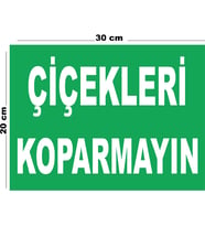 Metal Çiçekleri Koparmayın 20cm x 30cm A4 Büyüklüğünde Uyarı Levhası Yönlendirme Tabelası