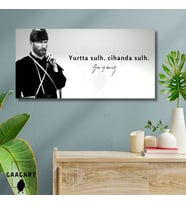 Panoramik Kanvas Makam Panosu Siyah Beyaz Atatürk ‘’Yurtta sulh, cihanda sulh.’’