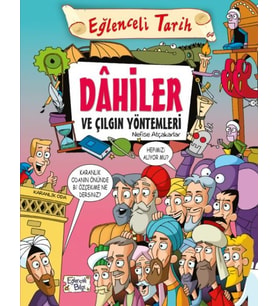 Dahiler ve Çılgın Yöntemleri