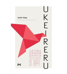 Ukeireru - Japonların Empati, Kabullenme ve Mutluluk Sanatı