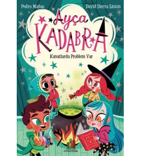 Ayça Kadabra: Kanatlarda Problem Var