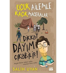 Dikkat Dayım Çıkabilir - Uçuk Ailemle Kaçık Maceralar