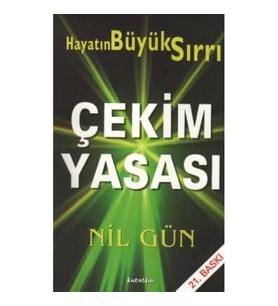 Çekim Yasası Hayatın Büyük Sırrı