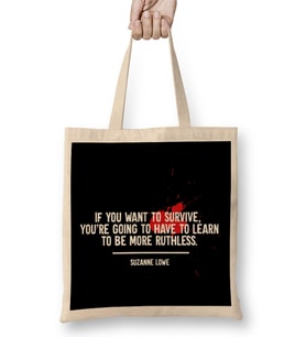 Dystopian If You Want To Survive Learn to Be Ruthless Quote Bez Çanta Uzun Saplı
