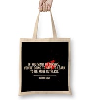 Dystopian If You Want To Survive Learn to Be Ruthless Quote Bez Çanta Uzun Saplı