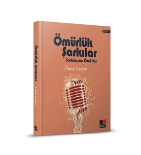 Ömürlük Şarkılar Şarkılaşan Ömürler (Ciltli)