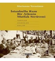 İstanbullu Rum Bir Ailenin Mutfak Serüveni