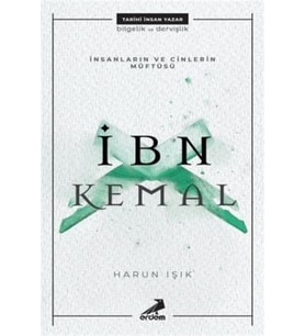 İnsanların Ve Cinlerin Müftüsü : İbn Kemal