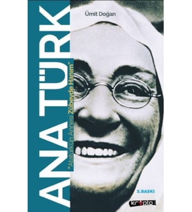 Ana Türk - Atatürk'ün Annesi Zübeyde Hanım
