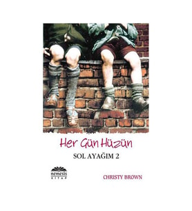 Sol Ayağım 2 Her Gün Hüzün Christy Brown Nemesis Kitap