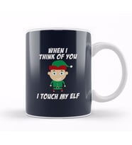 Christmas When I Think Of You I Touch My Elf Kupa Bardak Porselen