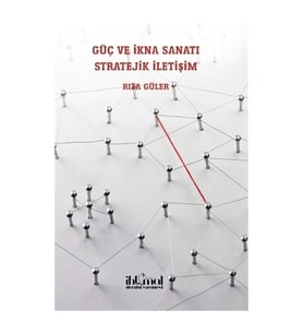 Güç ve İkna Sanatı - Rıza Güler