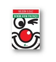 Benim Adım Palyaço / Nilgün Ilgaz (Karışık)