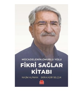Mücadelenin Onurlu Yolu - Fikri Sağlar Kitabı