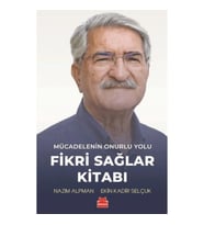 Mücadelenin Onurlu Yolu - Fikri Sağlar Kitabı