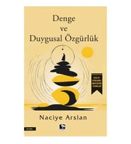 Denge ve Duygusal Özgürlük
