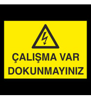 Çalışma Var Dokunma Uyarı Levhası 70x100cm (Karışık)