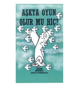 Aşkta Oyun Olur mu Hiç?