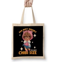 I m Not Short I m Just Chibi Size Cute Anime Girl Bez Çanta Uzun Saplı