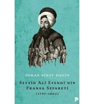Seyyid Ali E'nin Fransa Sefareti (1797-1802)