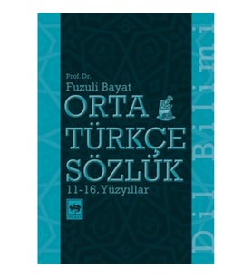 Orta Türkçe Sözlük 11-16. Yüzyıllar