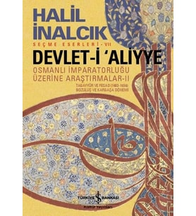 DEVLETİ ALİYYE 2 - HALİL İNALCIK - TÜRKİYE İŞ BANKASI