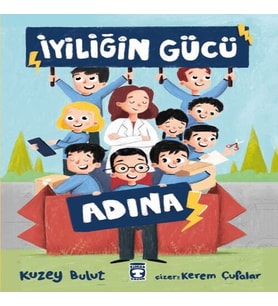 İyiliğin Gücü Adına