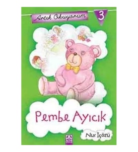 Artık Okuyorum 3: Pembe Ayıcık