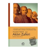 Aklın Zaferi   Felsefe Tarihi Cilt: 3 / İletişim Yayınevi / A. Baudart,A.