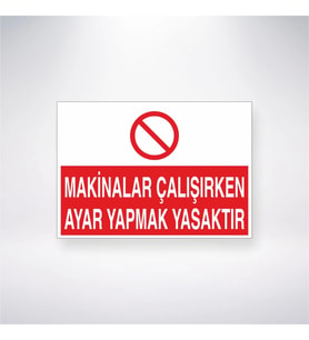 Makinalar Çalışırken Tamirat Yapmak Yasaktır