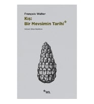 Kış : Bir Mevsimin Tarihi