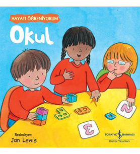 Okul – Hayatı Öğreniyorum