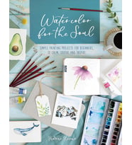Watercolor For The Soul: Simple Painting Projects For Beginners, To Calm, Soothe And Inspire (Krem)