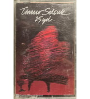 (Plak Değildir KASET tir) Timur Selçuk 25 Yıl Kaset