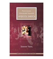 Ayşegül Sarıca - Piyano Çalmak Güzelliklerde Yaşamaktır