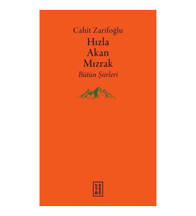Hızla Akan Mızrak - Bütün Şiirleri