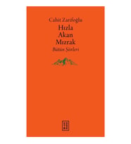 Hızla Akan Mızrak - Bütün Şiirleri