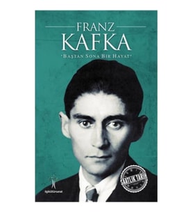 Saatlik Tarih - Franz Kafka (Baştan Sona Bir Hayat)