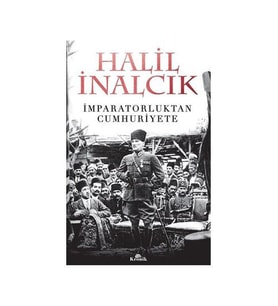 İmparatorluktan Cumhuriyete Halil İnalcık Kronik Kitap