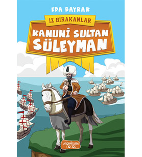 Kanuni Sultan Süleyman-İz Bırakanlar