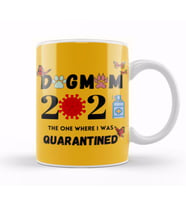 Dog Mom Gift For Mother Day DOG MOM GUARANTINED 2021 Kupa Bardak Porselen