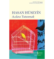 Acılara Tutunmak - Hasan Hüseyin