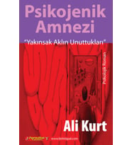 Psikojenik Amnezi (Yakınsak Aklın Unuttukları)
