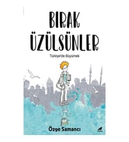 Bırak Üzülsünler