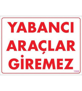 Pvc Levha quot;Yabancı Araçlar Giremezquot; 25*35 cm