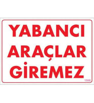 Pvc Levha quot;Yabancı Araçlar Giremezquot; 25*35 cm