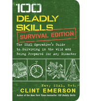 100 Deadly Skills: Survival Edition: The Seal Operative'S Guide To Surviving In The Wild And Being P (Krem)