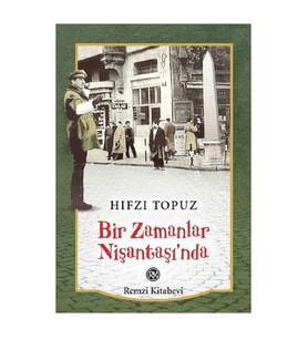 Bir Zamanlar Nişantaşında Hıfzı Topuz Remzi Kitabevi
