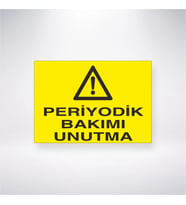 Periyodik Bakımı Unutma 21x28 Arkası Yapışkanlı Levha